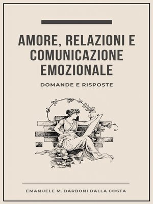 cover image of Amore, Relazioni e Comunicazione Emozionale